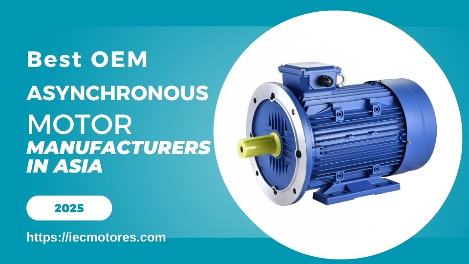 Promotional image of the best OEM asynchronous motor manufacturers in Asia for the year 2025 featuring a blue motor.